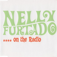 Nelly Furtado - .... On The Radio (Single)