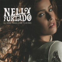 Nelly Furtado - All Good Things (Come To An End) (Single)
