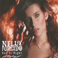 Nelly Furtado - Say It Right (Australian Edition Single)