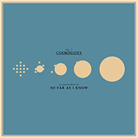 So Far As I Know - Cosmogony (Single)