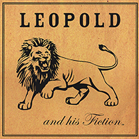 Leopold And His Fiction - Leopold And His Fiction