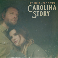 Story, Carolina - Lay Your Head Down