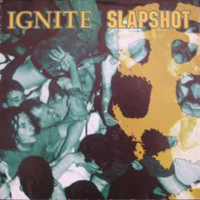 Ignite (USA) - Ignite - Slapshot (Split)