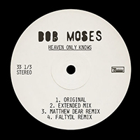 Bob Moses (CAN) - Heaven Only Knows (Single)