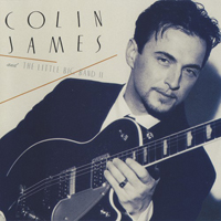James, Colin - Colin James And The Little Big Band II