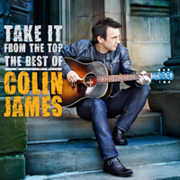James, Colin - Take It From The Top - The Best Of Colin James