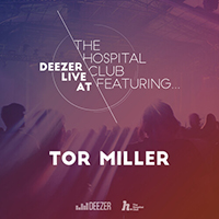 Miller, Tor - Deezer Live At The Hospital Club Featuring...
