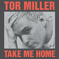 Miller, Tor - Take Me Home (I'm Ready) (Single)