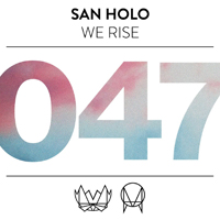 San Holo - We Rise