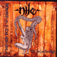 Nile - Worship the Animal 1994: The Lost Recordings