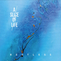 Slice Of Life - Restless
