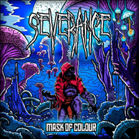 Severance (CAN) - Mask Of Colour