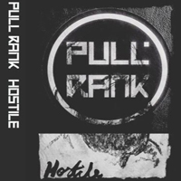 Pull Rank - Hostile