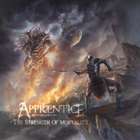 Apprentice - The Strength Of Mortality