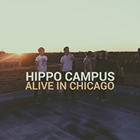 Hippo Campus - Alive In Chicago (Single)