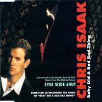 Chris Isaak - Baby Did A Bad Bad Thing (Single)