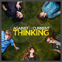 Against The Current - Thinking (Single)