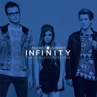 Against The Current - Infinity (The Acoustic Sessions) (EP)
