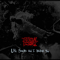 Intestinal Disgorge - Life Sucks And I Blame You (EP)
