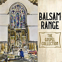 Balsam Range - The Gospel Collection
