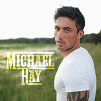 Ray, Michael - Michael Ray