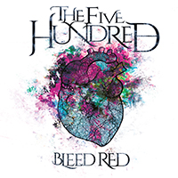 Five Hundred - Bleed Red