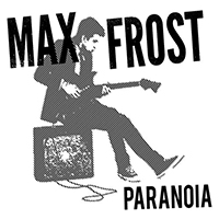 Max Frost - Paranoia (Single)