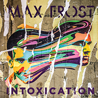 Max Frost - Intoxication (EP)