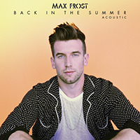Max Frost - Back In The Summer (Acoustic) (Single)