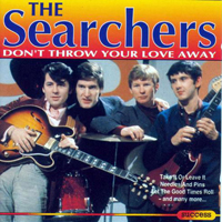 Searchers - Don't Throw Your Love Away