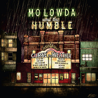 Mo Lowda & The Humble - Curse The Weather