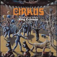 King Crimson - Cirkus (CD 1)
