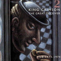 King Crimson - The Great Deceiver: Part Two (CD 1)