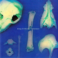 King Crimson - Dinosaur (EP)