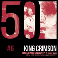 King Crimson - KC50 Vol. 6: Larks' Tongues in Aspic, Pt. 1 (EP)