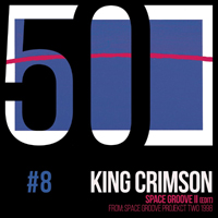 King Crimson - KC50 Vol. 8: Space Groove II (EP)