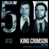 King Crimson - KC50 Vol. 13: Yoli Yoli (EP)