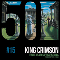 King Crimson - KC50 Vol. 15: Travel Weary Capricorn (EP)