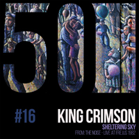 King Crimson - KC50 Vol. 16: Sheltering Sky (EP)