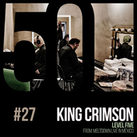 King Crimson - KC50 Vol. 27: Level Five (EP)