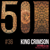 King Crimson - KC50 Vol. 36: Catfood (EP)