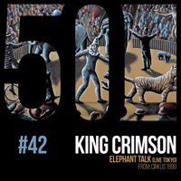 King Crimson - KC50 Vol. 42: Elephant Talk (EP)