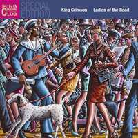King Crimson - Ladies Of The Road (Special Edition, CD 1: Live Archives)