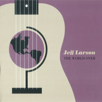Larson, Jeff - The World Over