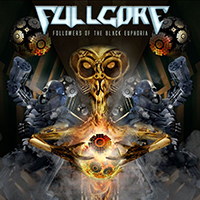 Fullgore - Followers of the Black Euphoria
