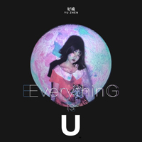 Zhen, Yu - Everything Is U (Single)