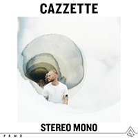 Cazzette - Stereo Mono (EP)