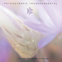 Psychotropic Transcendental - Lun Yolina Un Yolina Thu Dar-Davogh