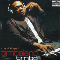 DJ Khaled - Timbaland: Timbo (Mixed By DJ Khaled)(CD 2)