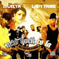 DJ Lazy K - DJ Lazy K & Lady Tribe - New York To LA Pt.2